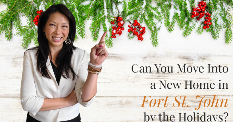 Can You Move Into a New Home in Fort St. John by the Holidays?